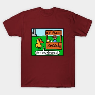 Got any grapes? T-Shirt